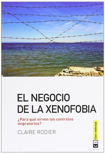 [9788494001499] EL NEGOCIO DE LA XENOFOBIA