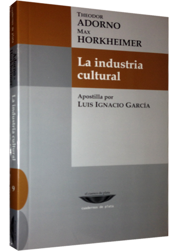 [9789871772735] LA INDUSTRIA CULTURAL