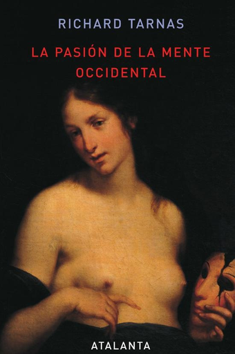 [9788493576318] LA PASIÓN DE LA MENTE OCCIDENTAL