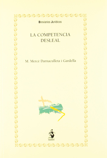 [9788496717336] LA COMPETENCIA DESLEAL