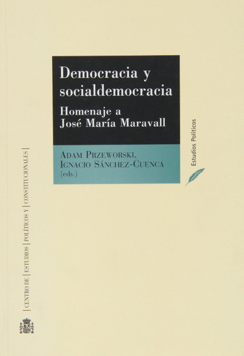 [9788425915345] DEMOCRACIA Y SOCIALDEMOCRACIA. HOMENAJE A JOSÉ MARÍA MARAVALL