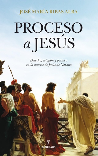 [9788415828365] PROCESO A JESÚS