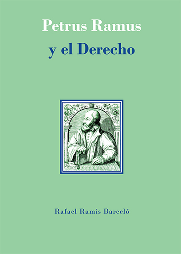 [9788490856833] PETRUS RAMUS Y EL DERECHO