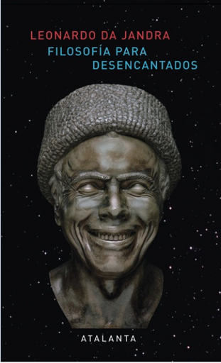 [9788494227615] FILOSOFÍA PARA DESENCANTADOS