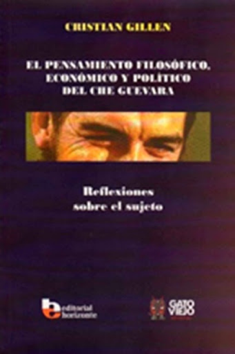 [9786124653810] EL PENSAMIENTO FILOSÓFICO, ECONÓMICO Y POLÍTICO DEL CHE GUEVARA