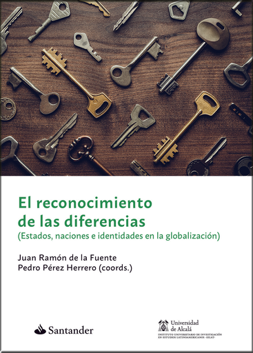 [9788491232131] EL RECONOCIMIENTO DE LAS DIFERENCIAS. ESTADOS, NACIONES E IDENTIDADES EN LA GLOBALIZACIÓN
