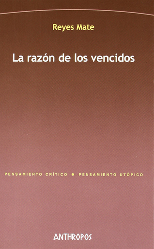 [9788476588611] LA RAZÓN DE LOS VENCIDOS