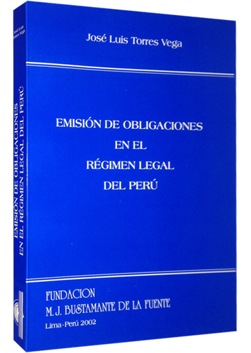 [1000000032533] EMISIÓN DE OBLIGACIONES EN EL RÉGIMEN LEGAL DEL PERÚ