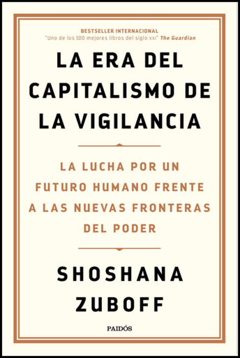 [9789584292391] LA ERA DEL CAPITALISMO DE LA VIGILANCIA