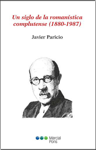 [9788491232575] UN SIGLO DE LA ROMANÍSTICA COMPLUTENSE