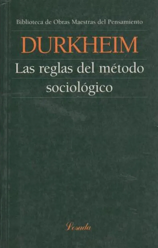[9789500394932] LAS REGLAS DEL MÉTODO SOCIOLÓGICO