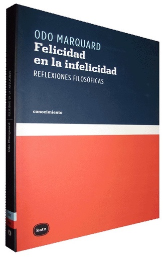 [9788493518776] FELICIDAD EN LA INFELICIDAD