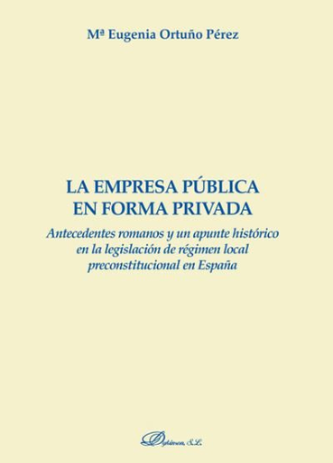 [9788491481393] LA EMPRESA PÚBLICA EN FORMA PRIVADA
