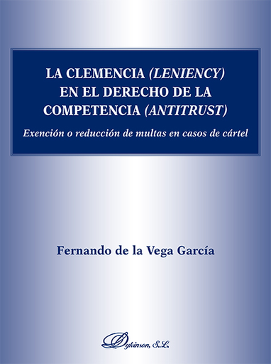 [9788491482888] CLEMENCIA (LENIENCY) EN EL DERECHO DE LA COMPETENCIA (ANTITRUST)