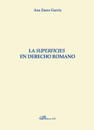 [9788491482918] LA SUPERFICIES EN DERECHO ROMANO