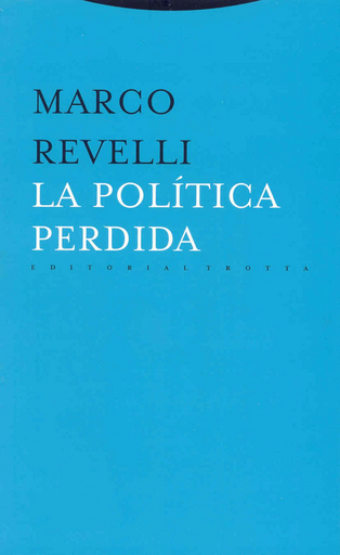 [9788481649970] LA POLÍTICA PERDIDA