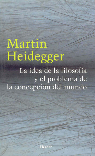 [9788425423550] LA IDEA DE LA FILOSOFÍA Y EL PROBLEMA DE LA CONCEPCIÓN DEL MUNDO
