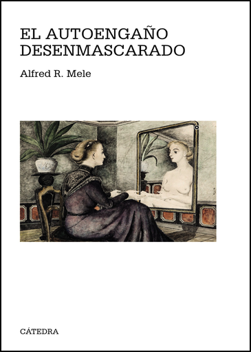 [9788437635927] EL AUTOENGAÑO DESENMASCARADO