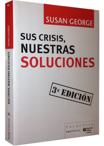 [9788498882315] SUS CRISIS, NUESTRAS SOLUCIONES