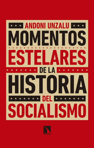 [9788490976784] MOMENTOS ESTELARES DE LA HISTORIA DEL SOCIALISMO