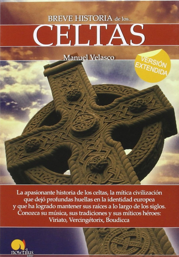[9788499677996] BREVE HISTORIA DE LOS CELTAS (Versión extendida)