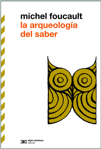 [9789876290081] LA ARQUEOLOGÍA DEL SABER