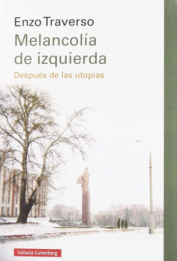 [9788417747404] MELANCOLÍA DE IZQUIERDA