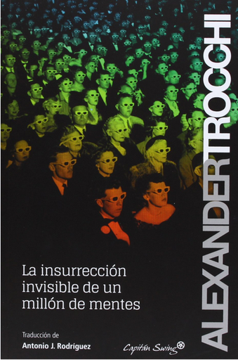[9788494098567] LA INSURRECCIÓN INVISIBLE DE UN MILLÓN DE MENTES