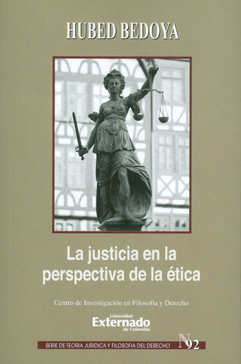[9789587729504] LA JUSTICIA EN LA PERSPECTIVA DE LA ÉTICA