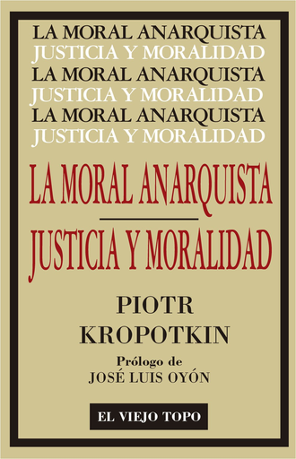 [9788416995141] LA MORAL ANARQUISTA / JUSTICIA Y MORALIDAD