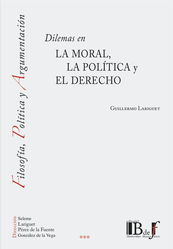 [9789974745346] DILEMAS EN LA MORAL, LA POLÍTICA Y EL DERECHO