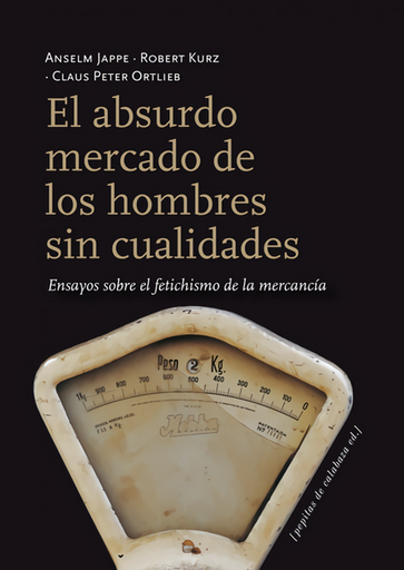 [9788415862116] EL ABSURDO MERCADO DE LOS HOMBRES SIN CUALIDADES