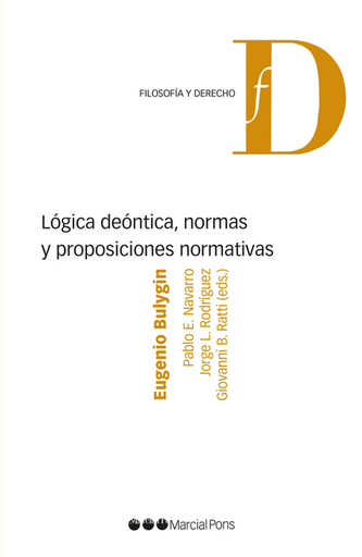 [9788491234678] LÓGICA DEÓNTICA, NORMAS Y PROPOSICIONES NORMATIVAS