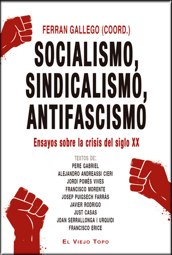 [9788417700263] SOCIALISMO, SINDICALISMO, ANTIFASCISMO