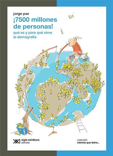 [9789876298360] ¡7500 MILLONES DE PERSONAS!