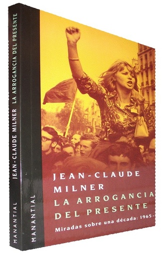 [9789875001367] LA ARROGANCIA DEL PRESENTE