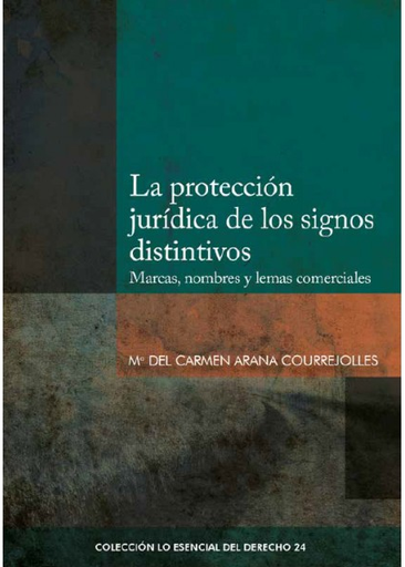 [9786123172916] LA PROTECCIÓN JURÍDICA DE LOS SIGNOS DISTINTIVOS