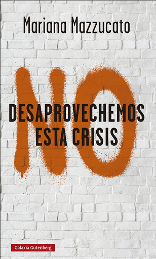 [9788418526893] NO DESAPROVECHEMOS ESTA CRISIS