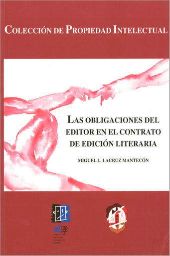 [9788429013566] LAS OBLIGACIONES DEL EDITOR EN EL CONTRATO DE EDICIÓN LITERARIA