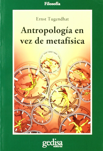 [9788497841764] ANTROPOLOGÍA EN VEZ DE METAFÍSICA