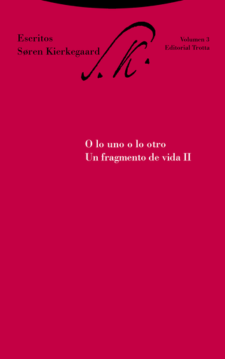 [9788481648089] Escritos vol. 3: O LO UNO O LO OTRO. UN FRAGMENTO DE VIDA II