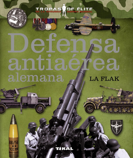[9788499282053] DEFENSA ANTIAÉREA ALEMANA: LA FLAK