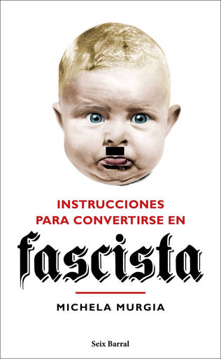 [9789584278753] INSTRUCCIONES PARA CONVERTIRSE EN FASCISTA