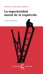 [9788483812228] LA SUPERIORIDAD MORAL DE LA IZQUIERDA