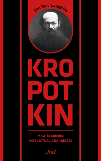 [9788434425958] KROPOTKIN Y LA TRADICIÓN INTELECTUAL ANARQUISTA