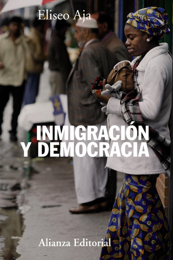 [9788420673837] INMIGRACIÓN Y DEMOCRACIA