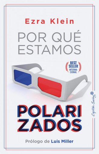 [9788412390285] POR QUÉ ESTAMOS POLARIZADOS