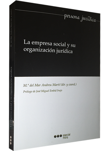 [9788416212576] LA EMPRESA SOCIAL Y SU ORGANIZACIÓN JURÍDICA