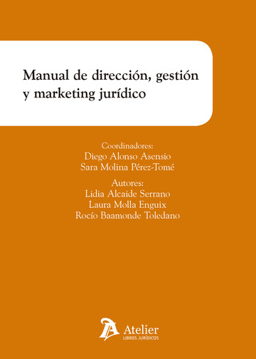 [9788416652617] MANUAL DE DIRECCIÓN, GESTIÓN Y MARKETING JURÍDICO