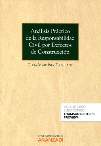 [9788490598993] ANÁLISIS PRÁCTICO DE LA RESPONSABILIDAD CIVIL POR DEFECTOS DE CONSTRUCCIÓN